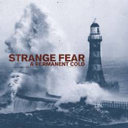 Strange Fear : A Permanent Cold